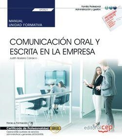 MANUAL. COMUNICACIÓN ORAL Y ESCRITA EN LA EMPRESA (UF0521). CERTIFICADOS DE PROFESIONALIDAD. OPERACIONES AUXILIARES DE SERVICIOS ADMINISTRATIVOS Y GEN | 9788413107349 | JUDITH ABELEIRA CARRASCO