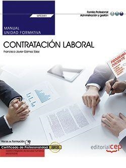 MANUAL. CONTRATACIÓN LABORAL (UF0341). CERTIFICADOS DE PROFESIONALIDAD. GESTIÓN INTEGRADA DE RECURSOS HUMANOS (ADGD0208) | 9788468194257 | GÓMEZ SÁEZ, FRANCISCO JAVIER