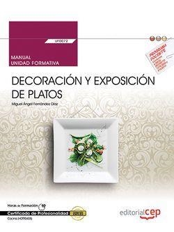 MANUAL. DECORACIÓN Y EXPOSICIÓN DE PLATOS (UF0072). CERTIFICADOS DE PROFESIONALIDAD. COCINA (HOTR0408) | 9788468176819 | MIGUEL ÁNGEL FERNÁNDEZ DÍAZ