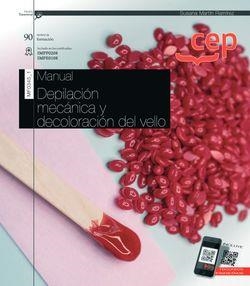 MANUAL. DEPILACIÓN MECÁNICA Y DECOLORACIÓN DEL VELLO (TRANSVERSAL: MF0345_1). CERTIFICADOS DE PROFESIONALIDAD | 9788418543968 | MARTÍN RAMÍREZ, SUSANA