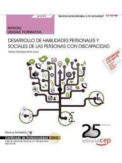 MANUAL. DESARROLLO DE HABILIDADES PERSONALES Y SOCIALES DE LAS PERSONAS CON DISCAPACIDAD (UF0799). CERTIFICADOS DE PROFESIONALIDAD. INSERCIÓN LABORAL  | 9788468155548 | MARÍA NATIVIDAD ELVIRA ZORZO