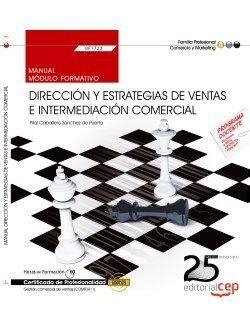 MANUAL. DIRECCIÓN Y ESTRATEGIAS DE VENTAS E INTERMEDIACIÓN COMERCIAL (UF1723). CERTIFICADOS DE PROFESIONALIDAD. GESTIÓN COMERCIAL DE VENTAS (COMT0411) | 9788468154770 | PILAR CABALLERO SÁNCHEZ DE PUERTA