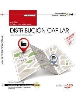 MANUAL. DISTRIBUCIÓN CAPILAR (MF1012_3). CERTIFICADOS DE PROFESIONALIDAD. ORGANIZACIÓN DEL TRANSPORTE Y LA DISTRIBUCIÓN (COML0209) | 9788468156187 | JAVIER FERNÁNDEZ DÍEZ DE LOS RÍOS