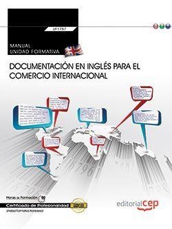 MANUAL. DOCUMENTACIÓN EN INGLÉS PARA EL COMERCIO INTERNACIONAL (TRANSVERSAL: UF1765). CERTIFICADOS DE PROFESIONALIDAD | 9788468170794 | FRANCISCO CARVAJAL PALOMARES