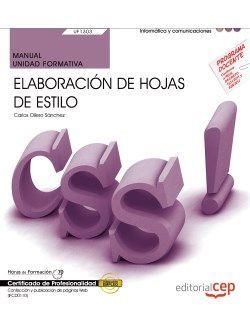 MANUAL. ELABORACIÓN DE HOJAS DE ESTILO (UF1303/MF0950_2). CERTIFICADOS DE PROFESIONALIDAD. CONFECCIÓN Y PUBLICACIÓN DE PÁGINAS WEB (IFCD0110) | 9788468152097 | CARLOS OLLERO SÁNCHEZ