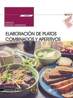 MANUAL. ELABORACIÓN DE PLATOS COMBINADOS Y APERITIVOS (UF0057). CERTIFICADOS DE PROFESIONALIDAD. OPERACIONES BÁSICAS DE COCINA (HOTR0108) | 9788468178745 | PAULA RODRÍGUEZ MÉNDEZ