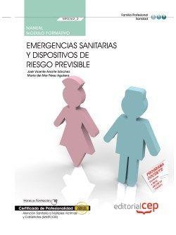 MANUAL. EMERGENCIAS SANITARIAS Y DISPOSITIVOS DE RIESGO PREVISIBLE  (MF0362_2). CERTIFICADOS DE PROFESIONALIDAD. ATENCIÓN SANITARIA A MÚLTIPLES VÍCTIM | 9788468125541 | PÉREZ AGUILERA, Mª DEL MAR/ANIORTE SÁNCHEZ, JOSÉ VICENTE