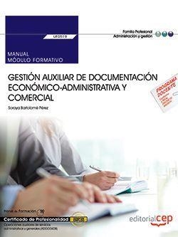 MANUAL. GESTIÓN AUXILIAR DE DOCUMENTACIÓN ECONÓMICO-ADMINISTRATIVA Y COMERCIAL (UF0519). CERTIFICADOS DE PROFESIONALIDAD. OPERACIONES AUXILIARES DE SE | 9788468186726 | SORAYA BARTOLOMÉ PÉREZ