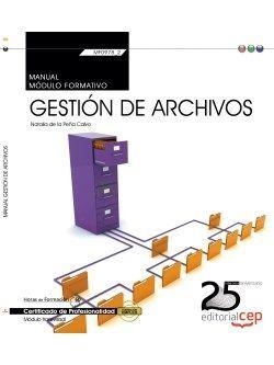 MANUAL. GESTIÓN DE ARCHIVOS (TRANSVERSAL: MF0978_2). CERTIFICADOS DE PROFESIONALIDAD | 9788468155500 | NATALIA DE LA PEÑA CALVO