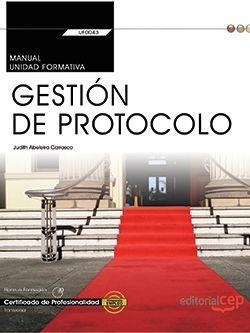 MANUAL. GESTIÓN DE PROTOCOLO (UF0043: TRANSVERSAL). CERTIFICADOS DE PROFESIONALIDAD | 9788468173443 | ABELEIRA CARRASCO, JUDITH
