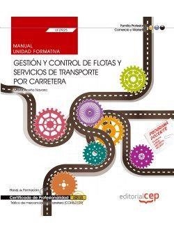 MANUAL. GESTIÓN Y CONTROL DE FLOTAS Y SERVICIOS DE TRANSPORTE POR CARRETERA (UF0925). CERTIFICADOS DE PROFESIONALIDAD. TRÁFICO DE MERCANCÍAS POR CARRE | 9788468166896 | MARTA ACEÑA NAVARRO
