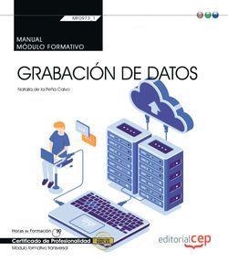 MANUAL. GRABACIÓN DE DATOS (TRANSVERSAL: MF0973_1). CERTIFICADOS DE PROFESIONALIDAD | 9788417876005 | NATALIA DE LA PEÑA CALVO