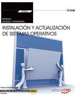 MANUAL. INSTALACIÓN Y ACTUALIZACIÓN DE SISTEMAS OPERATIVOS (TRANSVERSAL: UF0852). CERTIFICADOS DE PROFESIONALIDAD | 9788468178165 | CARVAJAL PALOMARES, FRANCISCO