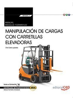 MANUAL. MANIPULACIÓN DE CARGAS CON CARRETILLAS ELEVADORAS (TRANSVERSAL: MF0432_1). CERTIFICADOS DE PROFESIONALIDAD | 9788468169415 | ETOR CARRO LUPARDO