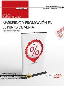 MANUAL. MARKETING Y PROMOCIÓN EN EL PUNTO DE VENTA (UF2394). CERTIFICADOS DE PROFESIONALIDAD. GESTIÓN DE MARKETING Y COMUNICACIÓN (COMM0112) | 9788468175553 | SORIA IBÁÑEZ, MARÍA DEL MAR