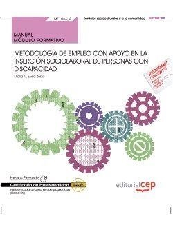 MANUAL. METODOLOGÍA DE EMPLEO CON APOYO EN LA INSERCIÓN SOCIOLABORAL DE PERSONAS CON DISCAPACIDAD (MF1036_3). CERTIFICADOS DE PROFESIONALIDAD. INSERCI | 9788468157153 | MARÍA N. ELVIRA ZORZO