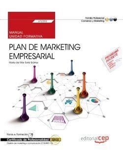 MANUAL. PLAN DE MARKETING EMPRESARIAL (UF2392). CERTIFICADOS DE PROFESIONALIDAD. GESTIÓN DE MARKETING Y COMUNICACIÓN (COMM0112) | 9788468165929 | MARÍA DEL MAR SORIA IBÁÑEZ