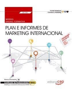 MANUAL. PLAN E INFORMES DE MARKETING INTERNACIONAL (UF1783). CERTIFICADOS DE PROFESIONALIDAD. MARKETING Y COMPRAVENTA INTERNACIONAL (COMM0110) | 9788468199924 | VARIOS AUTORES