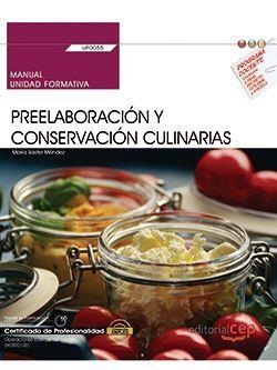 MANUAL. PREELABORACIÓN Y CONSERVACIÓN CULINARIAS (UF0055). CERTIFICADOS DE PROFESIONALIDAD. OPERACIONES BÁSICAS DE COCINA (HOTR0108) | 9788468196954 | MARÍA SASTRE MÉNDEZ