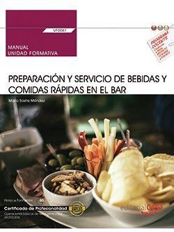 MANUAL. PREPARACIÓN Y SERVICIO DE BEBIDAS Y COMIDAS RÁPIDAS EN EL BAR (UF0061). CERTIFICADOS DE PROFESIONALIDAD. OPERACIONES BÁSICAS DE RESTAURANTE Y  | 9788468197319 | SASTRE MÉNDEZ, MARÍA