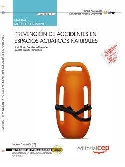 MANUAL. PREVENCIÓN DE ACCIDENTES EN ESPACIOS ACUÁTICOS NATURALES (MF1082_2). CERTIFICADOS DE PROFESIONALIDAD. SOCORRISMO EN ESPACIOS ACUÁTICOS NATURAL | 9788468145471 | JOSÉ MARÍA CUADRADO MONTAÑEZ, DONATO VARGAS FERNÁNDEZ