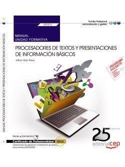 MANUAL. PROCESADORES DE TEXTOS Y PRESENTACIONES DE INFORMACIÓN BÁSICOS (UF0510). CERTIFICADOS DE PROFESIONALIDAD. OPERACIONES DE GRABACIÓN Y TRATAMIEN | 9788468154275 | ESTHER VIZÁN PÉREZ