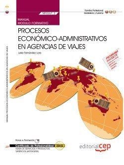 MANUAL. PROCESOS ECONÓMICO-ADMINISTRATIVOS EN AGENCIAS DE VIAJES (MF0267_2). CERTIFICADOS DE PROFESIONALIDAD. VENTA DE PRODUCTOS Y SERVICIOS TURÍSTICO | 9788468114460 | FERNÁNDEZ LARA, MARÍA LEIRE