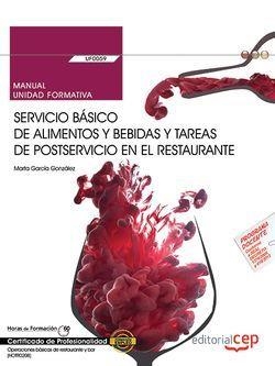 MANUAL. SERVICIO BÁSICO DE ALIMENTOS Y BEBIDAS Y TAREAS DE POSTSERVICIO EN EL RESTAURANTE (UF0059). CERTIFICADOS DE PROFESIONALIDAD. OPERACIONES BÁSIC | 9788468176093 | GARCÍA GONZÁLEZ, MARTA