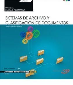 MANUAL. SISTEMAS DE ARCHIVO Y CLASIFICACIÓN DE DOCUMENTOS (UF0347: TRANSVERSAL). CERTIFICADOS DE PROFESIONALIDAD | 9788413100296 | BARTOLOMÉ PÉREZ, SORAYA
