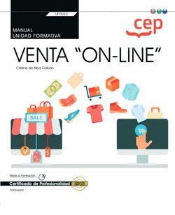 MANUAL. VENTA "ON-LINE" (TRANSVERSAL: UF0032). CERTIFICADOS DE PROFESIONALIDAD | 9788418543074 | CRISTINA DE ALBA GALVÁN
