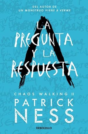 CHAOS WALKING 02. LA PREGUNTA Y LA RESPUESTA | 9788466361279 | NESS, PATRICK