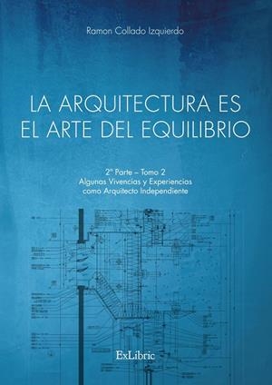 ARQUITECTURA ES EL ARTE DEL EQUILIBRIO, LA | 9788419269300 | COLLADO IZQUIERDO, RAMON