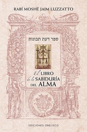 LIBRO DE LA SABIDURÍA DEL ALMA, EL | 9788491118619 | LUZZATTO, RABÍ MOSHÉ JAIM