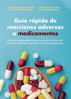 GUÍA RÁPIDA DE REACCIONES ADVERSAS A MEDICAMENTOS | 9788419093332 | BATANERO HERNÁN, CARMEN / GARCÍA JIMÉNEZ, EMILIO