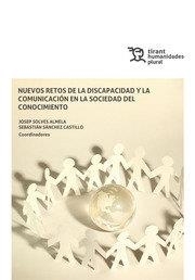 NUEVOS RETOS DE LA DISCAPACIDAD Y LA COMUNICACIÓN EN LA SOCIEDAD DEL CONOCIMIENTO | 9788418970719
