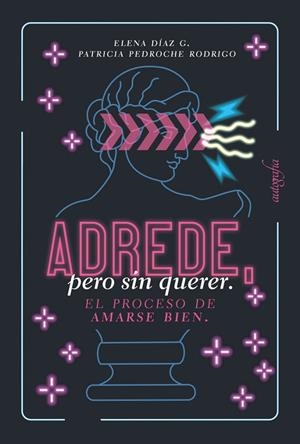 ADREDE, PERO SIN QUERER | 9788419300119 | DÍAZ G., ELENA / PEDROCHE RODRIGO, PATRICIA