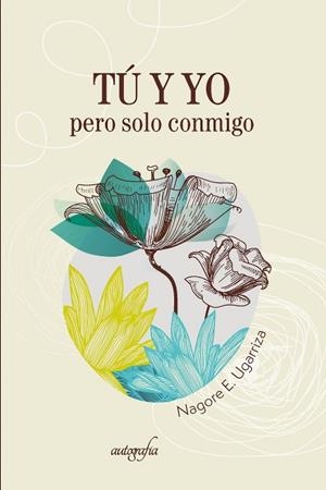 TÚ Y YO, PERO SOLO CONMIGO | 9788419198914 | UGARRIZA, NAGORE E.