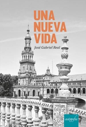 NUEVA VIDA, UNA | 9788419198815 | GABRIEL REAL, JOSÉ