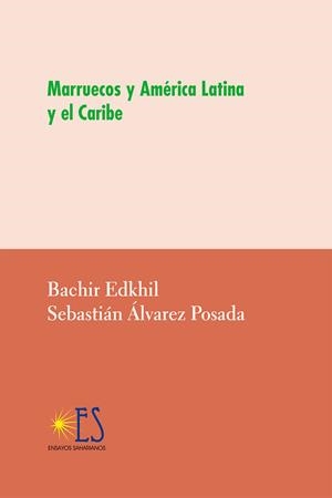MARRUECOS Y AMÉRICA LATINA Y EL CARIBE | 9788412520859 | EDKHIL, BACHIR