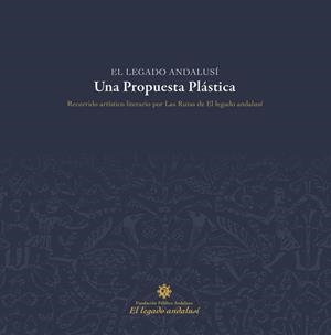 PROPUESTA PLASTICA, UNA. RECORRIDO ARTISTICO LITERARIO POR LAS RUTAS LEGADO DEL ANDALUSÍ | 9788496395794