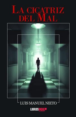 CICATRIZ DEL MAL, LA | 9788419328038 | NIETO, LUIS MANUEL