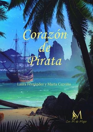 CORAZÓN DE PIRATA | 9788419327093 | CERVIÑO, MARTA / FERNÁNDEZ, LAURA