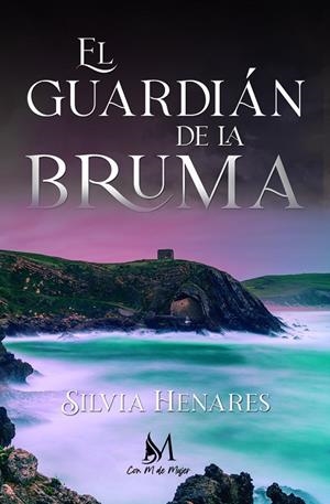 GUARDIÁN DE LA BRUMA, EL | 9788419327086 | HENARES, SILVIA