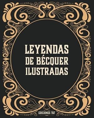 LEYENDAS ILUSTRADAS DE BÉCQUER | 9788412501902 | BÉCQUER, GUSTAVO ADOLFO