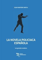 NOVELA POLICÍACA ESPAÑOLA, LA | 9788419226853 | MONTERO, JUAN