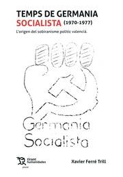 TEMPS DE GERMANIA SOCIALISTA (1970-1977) | 9788419071897 | FERRÉ TRILL, XAVIER
