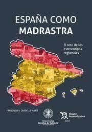 ESPAÑA COMO MADRASTRA | 9788418970955 | CARDELLS, FRANCISCO A.
