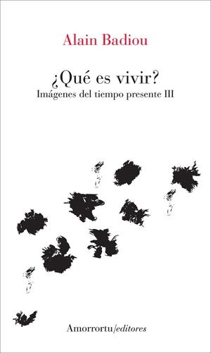 ¿QUÉ ES VIVIR? | 9789505187782 | BADIOU, ALAIN