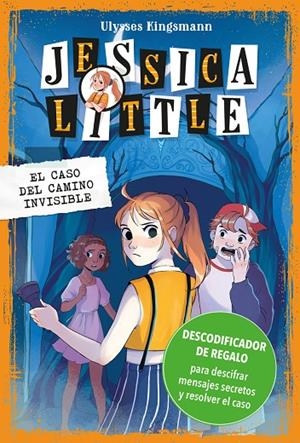 JESSICA LITTLE 02. EL CASO DEL CAMINO INVISIBLE | 9788418538520 | KINGSMANN, ULYSSES