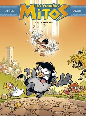 PEQUEÑOS MITOS, LOS. EL GRAN ÍCARO | 9788494869426 | CAZENOVE, CHRISTOPHE